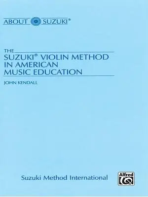 A Suzuki hegedűmódszer az amerikai zeneoktatásban - The Suzuki Violin Method in American Music Education