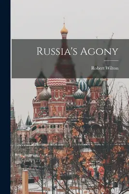 Oroszország agóniája - Russia's Agony