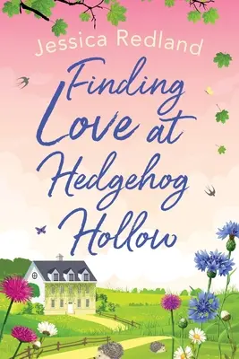 A szerelem megtalálása a Hedgehog Hollowban - Finding Love at Hedgehog Hollow