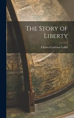 A szabadság története - The Story of Liberty