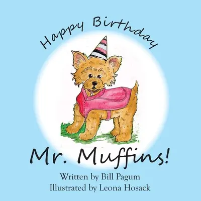 Boldog születésnapot Muffin úr! - Happy Birthday Mr. Muffins!