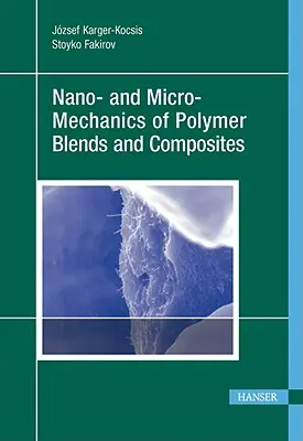 A polimer keverékek és kompozitok nano- és mikromechanikája - Nano- And Micro-Mechanics of Polymer Blends and Composites