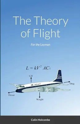 A repülés elmélete: A laikusok számára - The Theory of Flight: For the Layman