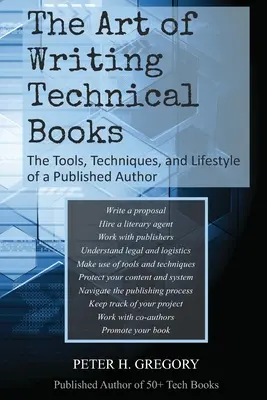 A műszaki könyvek írásának művészete: Egy publikált szerző eszközei, technikái és életmódja - The Art of Writing Technical Books: The Tools, Techniques, and Lifestyle of a Published Author