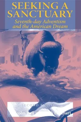 Hledání útočiště, druhé vydání: Adventismus sedmého dne a americký sen - Seeking a Sanctuary, Second Edition: Seventh-Day Adventism and the American Dream