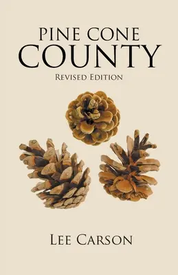 Pine Cone County: Felülvizsgált kiadás - Pine Cone County: Revised Edition