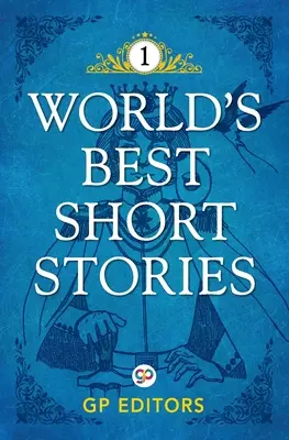 A világ legjobb novellái: Volume 1: Volume 1 - World's Best Short Stories: Volume 1: Volume 1