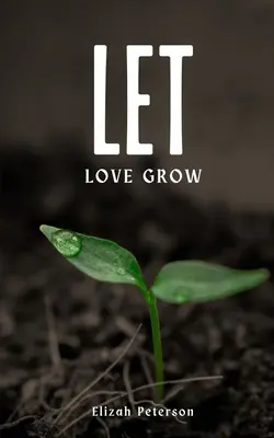 Let Love Grow