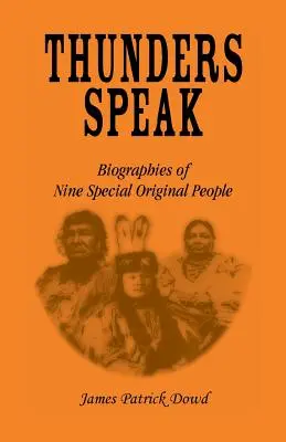 Hrom mluví: Životopisy devíti zvláštních originálních lidí - Thunder Speaks: Biographies of Nine Special Original People