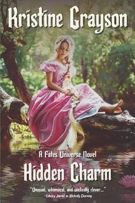 Rejtett báj: A Fates Universe Novel - Hidden Charm: A Fates Universe Novel