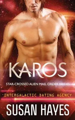 Karos: Star-Crossed Alien Mail Order Brides (Intergalaktikus Randizási Ügynökség) - Karos: Star-Crossed Alien Mail Order Brides (Intergalactic Dating Agency)