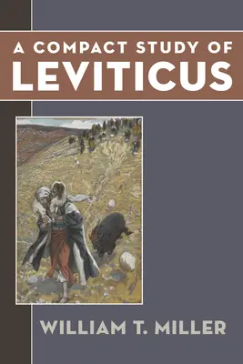 Mózes harmadik könyvének kompakt tanulmánya - A Compact Study of Leviticus