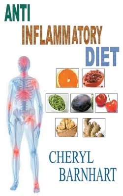 Gyulladáscsökkentő étrend - Anti Inflammatory Diet