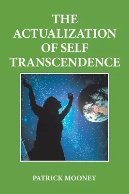 Az önmaga meghaladásának megvalósítása - The Actualization of Self Transcendence