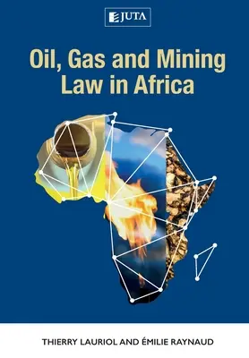 Olaj-, gáz- és bányajog Afrikában - Oil, Gas and Mining Law in Africa