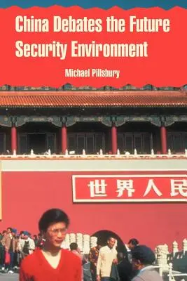 Kína vitatja a jövő biztonsági környezetét - China Debates the Future Security Environment