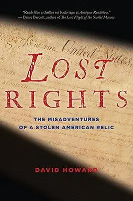 Elveszett jogok: Egy ellopott amerikai ereklye kalandjai - Lost Rights: The Misadventures of a Stolen American Relic