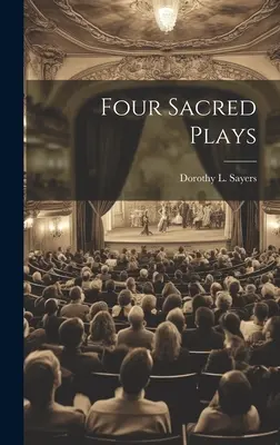 Négy szent színdarab - Four Sacred Plays