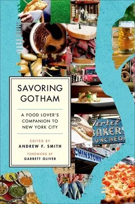 Savoring Gotham: A Food Lover's Companion to New York City - A New York-i ételek szerelmeseinek útikönyve - Savoring Gotham: A Food Lover's Companion to New York City