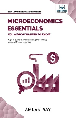 A mikroökonómia alapjai, amit mindig is tudni akartál - Microeconomics Essentials You Always Wanted To Know