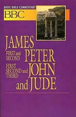 Basic Bible Commentary Jakab, Péter első és második könyve, János első, második és harmadik könyve és Júdás könyve - Basic Bible Commentary James, First and Second Peter, First, Second and Third John and Jude