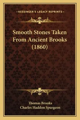 Sima kövek az ősi bokrokból (1860) - Smooth Stones Taken From Ancient Brooks (1860)