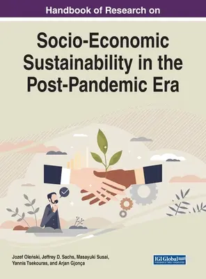 A társadalmi-gazdasági fenntarthatóság kutatásának kézikönyve a pandémia utáni korszakban - Handbook of Research on Socio-Economic Sustainability in the Post-Pandemic Era