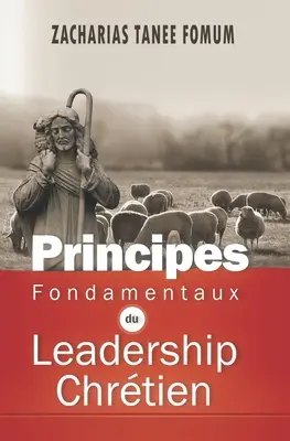 Principes Fondamentaux Du Leadership Chrtien
