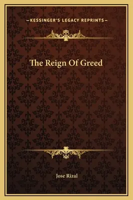 A kapzsiság uralma - The Reign Of Greed