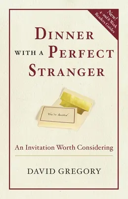 Vacsora egy tökéletes idegennel: Megfontolásra érdemes meghívás - Dinner with a Perfect Stranger: An Invitation Worth Considering