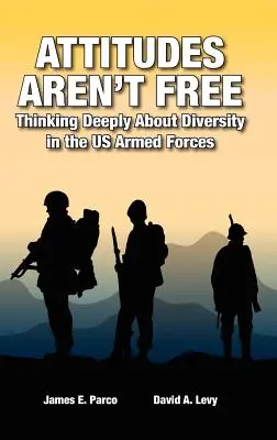 Az attitűdök nem szabadok: Mélyen elgondolkodva a sokszínűségről az amerikai fegyveres erőkben - Attitudes Aren't Free: Thinking Deeply About Diversity in the US Armed Forces