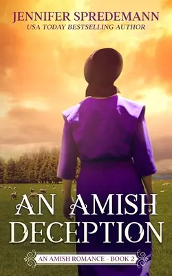 Egy amish megtévesztés (King Family Saga - 2): Egy amish románc - An Amish Deception (King Family Saga - 2): An Amish Romance