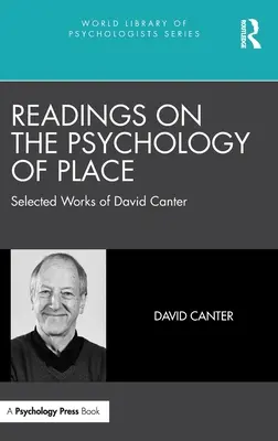 Olvasmányok a hely pszichológiájáról: David Canter válogatott művei - Readings on the Psychology of Place: Selected Works of David Canter