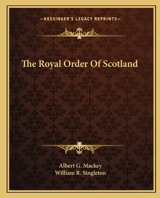 A skót királyi rend - The Royal Order Of Scotland