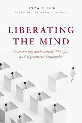 Az elme felszabadítása: A szociocentrikus gondolkodás és az egocentrikus tendenciák leküzdése - Liberating the Mind: Overcoming Sociocentric Thought and Egocentric Tendencies