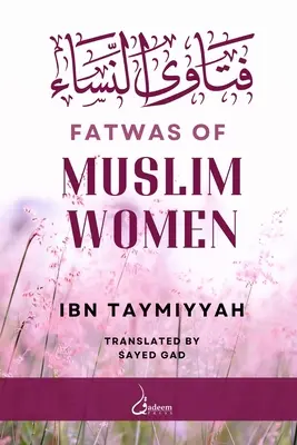 A muszlim nők fatvái: فتاوى النساء - Fatwas of Muslim Women: فتاوى النساء