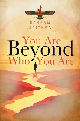 Túl vagy azon, aki vagy - You Are Beyond Who You Are