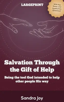 Megváltás a segítség ajándékán keresztül - Salvation Through the Gift of Help