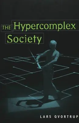 A hiperkomplex társadalom - The Hypercomplex Society