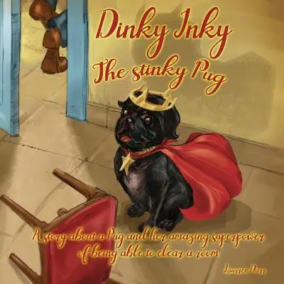 Dinky Inky, a büdös mopsz - Dinky Inky The Stinky Pug