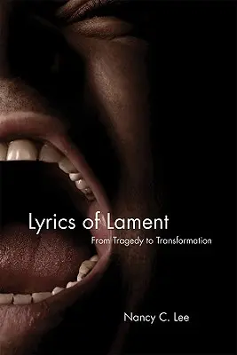 A siralom szövegei: A tragédiától az átalakulásig - Lyrics of Lament: From Tragedy to Transformation