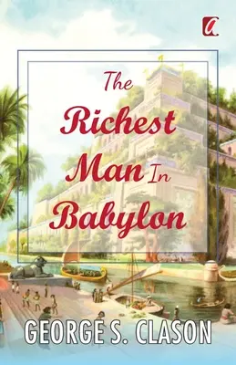 A leggazdagabb ember Babilonban - The Richest man in Babylon