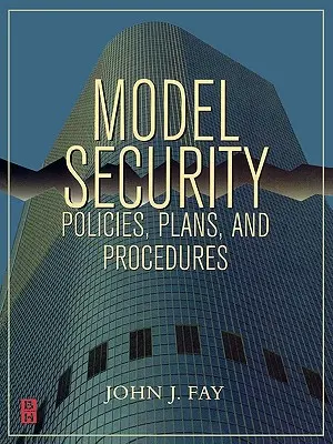 Minta biztonsági politikák, tervek és eljárások - Model Security Policies, Plans and Procedures