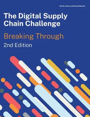 A digitális ellátási lánc kihívása 2. kiadás - The Digital Supply Chain Challenge 2nd Edition