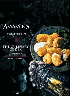 Assassin's Creed: A kulináris kódex - Assassin's Creed: The Culinary Codex