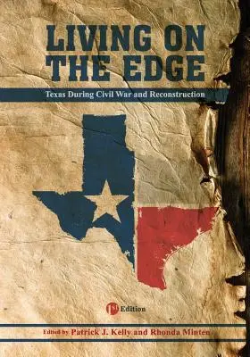 Život na okraji: Texas během občanské války a rekonstrukce - Living on the Edge: Texas During the Civil War and Reconstruction