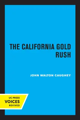 A kaliforniai aranyláz - The California Gold Rush