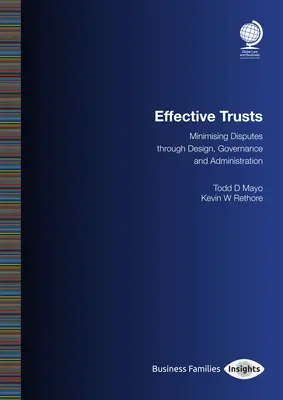 Hatékony bizalmak: A viták minimalizálása a tervezés, irányítás és adminisztráció révén - Effective Trusts: Minimising Disputes Through Design, Governance and Administration