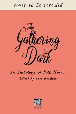 A gyülekező sötétség: A népi horror antológiája - The Gathering Dark: An Anthology of Folk Horror