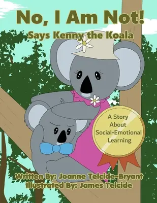 Nem, én nem! Mondja Kenny a Koala - No, I Am Not! Says Kenny the Koala